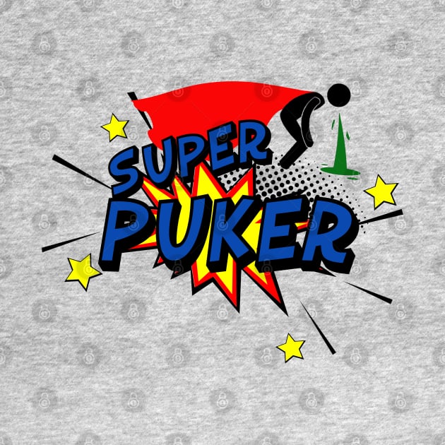Super Puker by CauseForTees